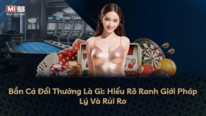 Bắn Cá Đổi Thưởng Là Gì: Hiểu Rõ Ranh Giới Pháp Lý Và Rủi Ro