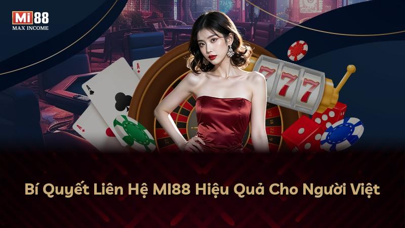 Bí Quyết Liên Hệ MI88 Hiệu Quả Cho Người Việt