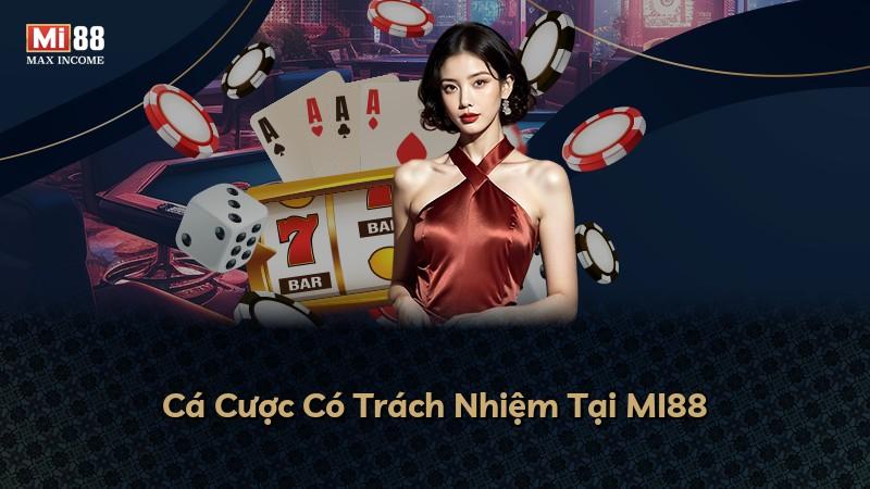 Cá Cược Có Trách Nhiệm Tại MI88