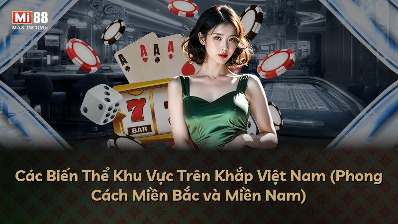 Các Biến Thể Khu Vực Trên Khắp Việt Nam (Phong Cách Miền Bắc và Miền Nam)
