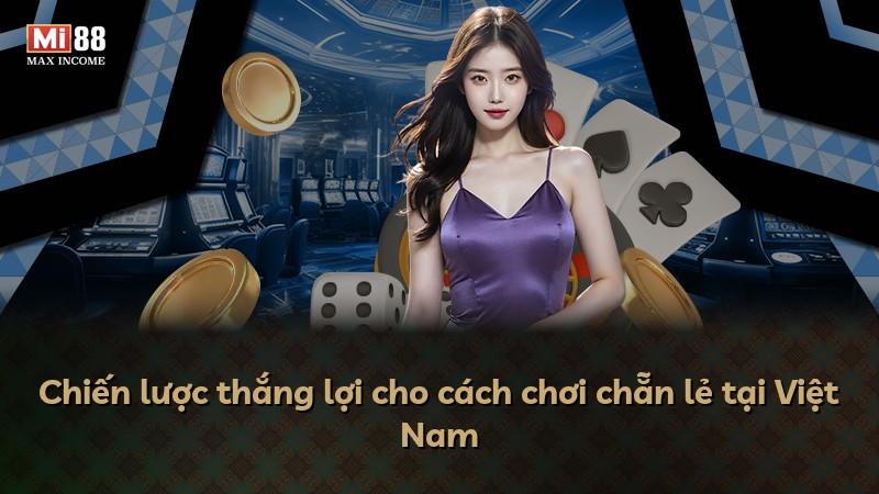Chiến lược thắng lợi cho cách chơi chẵn lẻ tại Việt Nam