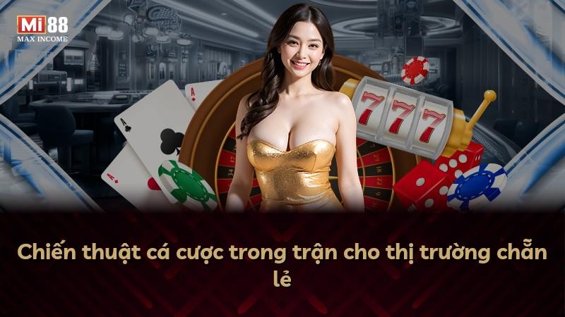 Chiến thuật cá cược trong trận cho thị trường chẵn lẻ