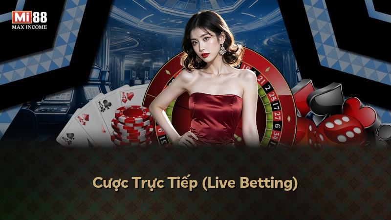 Cược Trực Tiếp (Live Betting)