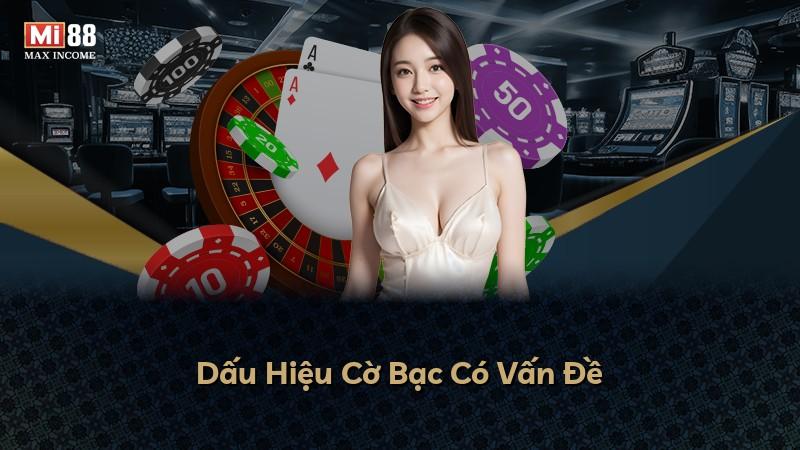 Dấu Hiệu Cờ Bạc Có Vấn Đề