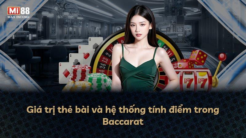 Giá trị thẻ bài và hệ thống tính điểm trong Baccarat