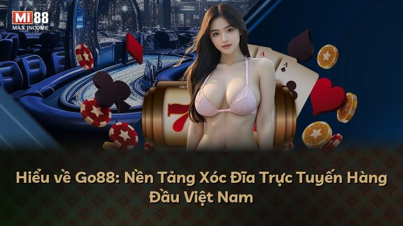 Hiểu về Go88: Nền Tảng Xóc Đĩa Trực Tuyến Hàng Đầu Việt Nam