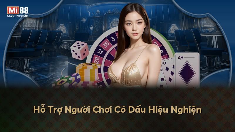 Hỗ Trợ Người Chơi Có Dấu Hiệu Nghiện