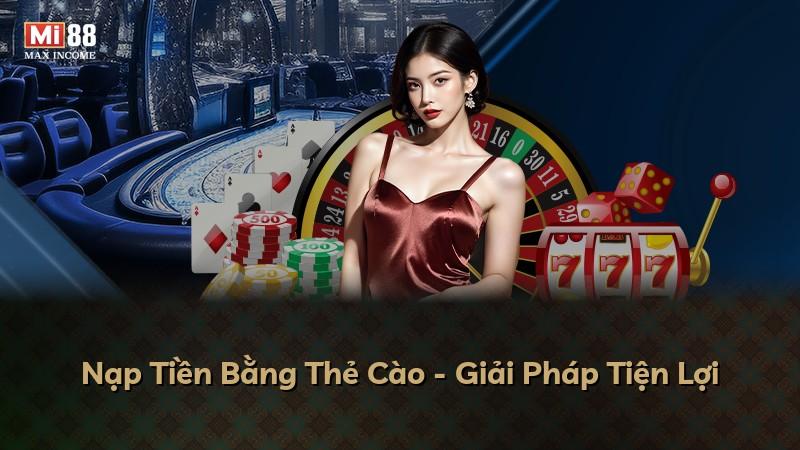 Nạp Tiền Bằng Thẻ Cào - Giải Pháp Tiện Lợi