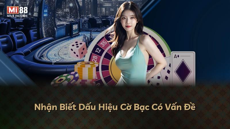 Nhận Biết Dấu Hiệu Cờ Bạc Có Vấn Đề