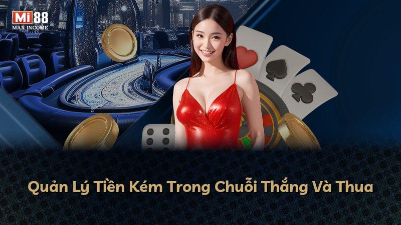 Quản Lý Tiền Kém Trong Chuỗi Thắng Và Thua