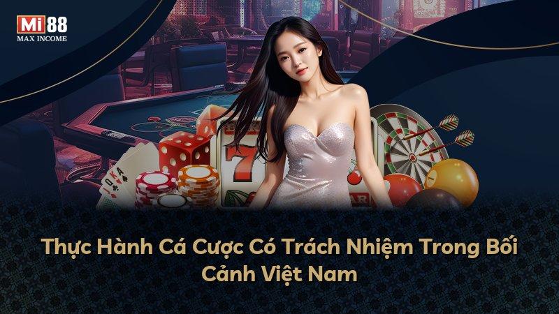 Thực Hành Cá Cược Có Trách Nhiệm Trong Bối Cảnh Việt Nam