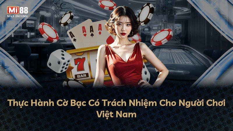 Thực Hành Cờ Bạc Có Trách Nhiệm Cho Người Chơi Việt Nam