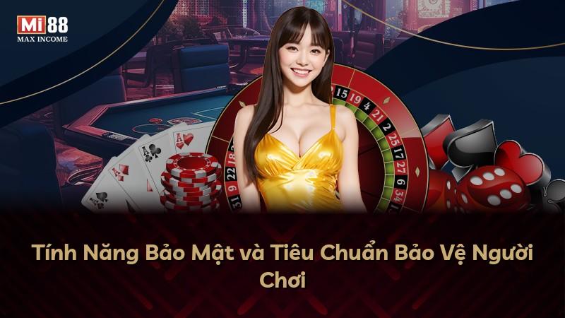 Tính Năng Bảo Mật và Tiêu Chuẩn Bảo Vệ Người Chơi