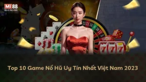 Top 10 Game Nổ Hũ Uy Tín Nhất Việt Nam 2025