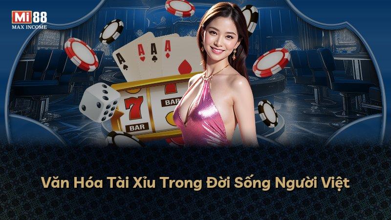 Văn Hóa Tài Xỉu Trong Đời Sống Người Việt